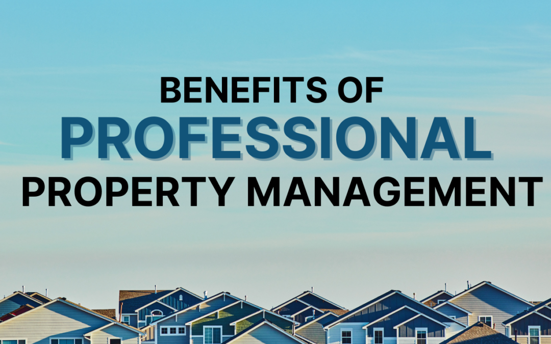 Benefits of Professional Property Management